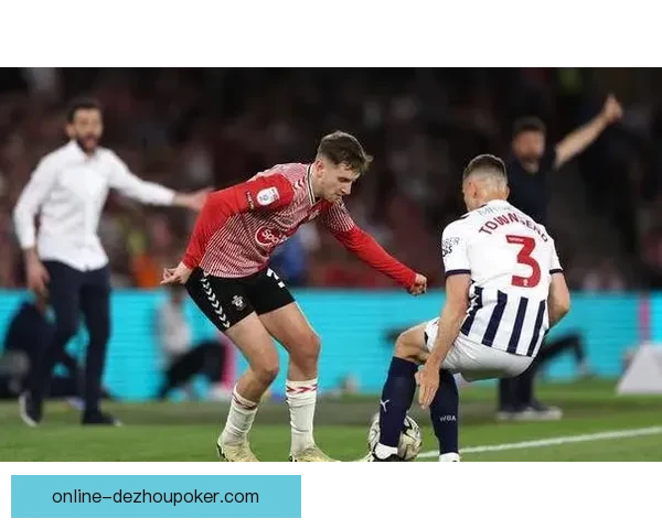 利兹联迎战南安普顿 两队激烈对决争夺英超宝贵积分